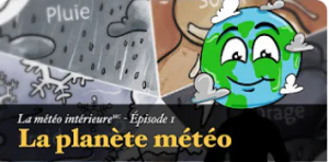 La planète météo Épisode 1